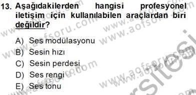 Çağrı Merkezinde Hizmet Dersi 2013 - 2014 Yılı (Final) Dönem Sonu Sınav Soruları 13. Soru