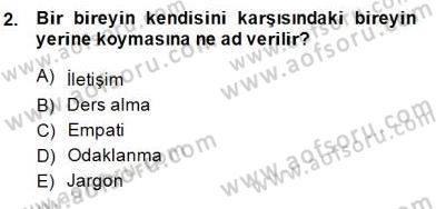 Çağrı Merkezinde Hizmet Dersi 2013 - 2014 Yılı (Final) Dönem Sonu Sınav Soruları 2. Soru