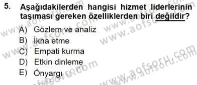 Çağrı Merkezinde Hizmet Dersi 2014 - 2015 Yılı (Vize) Ara Sınav Soruları 5. Soru