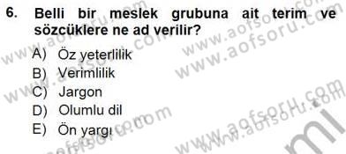 Çağrı Merkezinde Hizmet Dersi Ara Sınavı Deneme Sınav Soruları 6. Soru