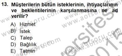 Çağrı Merkezinde Hizmet Dersi 2014 - 2015 Yılı (Final) Dönem Sonu Sınav Soruları 13. Soru