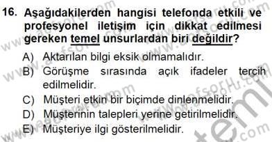 Çağrı Merkezinde Hizmet Dersi 2014 - 2015 Yılı (Final) Dönem Sonu Sınav Soruları 16. Soru