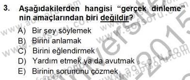 Çağrı Merkezinde Hizmet Dersi 2014 - 2015 Yılı (Final) Dönem Sonu Sınav Soruları 3. Soru