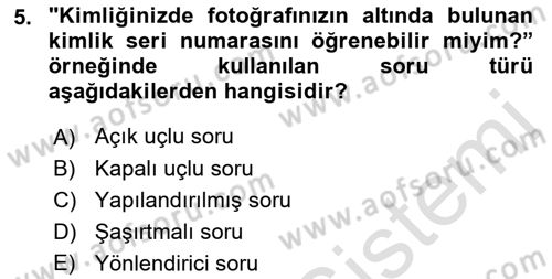 Çağrı Merkezinde Hizmet Dersi 2021 - 2022 Yılı (Vize) Ara Sınav Soruları 5. Soru