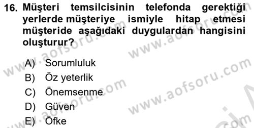 Çağrı Merkezinde Hizmet Dersi 2021 - 2022 Yılı (Final) Dönem Sonu Sınav Soruları 16. Soru