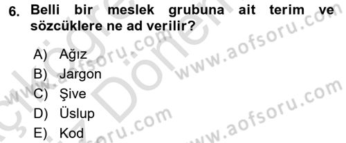 Çağrı Merkezinde Hizmet Dersi 2022 - 2023 Yılı (Vize) Ara Sınav Soruları 6. Soru