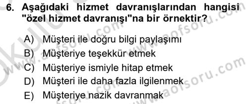 Çağrı Merkezinde Hizmet Dersi 2022 - 2023 Yılı Yaz Okulu Sınav Soruları 6. Soru