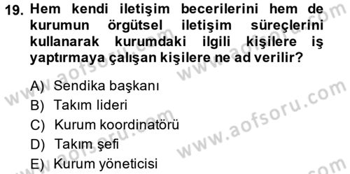 İş ve Yaşamda Motivasyon Dersi 2013 - 2014 Yılı (Vize) Ara Sınav Soruları 19. Soru