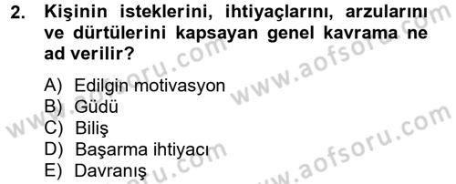 İş ve Yaşamda Motivasyon Dersi 2013 - 2014 Yılı (Vize) Ara Sınav Soruları 2. Soru
