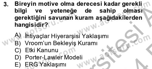 İş ve Yaşamda Motivasyon Dersi 2013 - 2014 Yılı (Vize) Ara Sınav Soruları 3. Soru