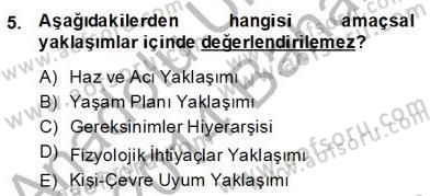 İş ve Yaşamda Motivasyon Dersi 2013 - 2014 Yılı (Final) Dönem Sonu Sınav Soruları 5. Soru