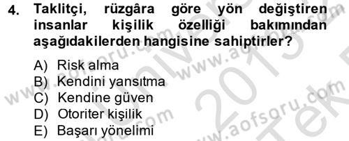 İş ve Yaşamda Motivasyon Dersi 2013 - 2014 Yılı Tek Ders Sınav Soruları 4. Soru