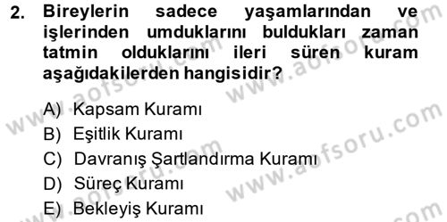 İş ve Yaşamda Motivasyon Dersi 2014 - 2015 Yılı (Vize) Ara Sınav Soruları 2. Soru