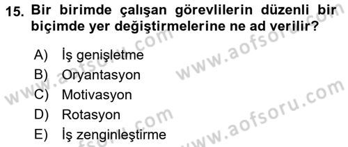 İş ve Yaşamda Motivasyon Dersi 2016 - 2017 Yılı (Final) Dönem Sonu Sınav Soruları 15. Soru