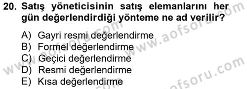 Satış Yönetimi ve Telefonda Satış Dersi 2012 - 2013 Yılı (Final) Dönem Sonu Sınavı 20. Soru