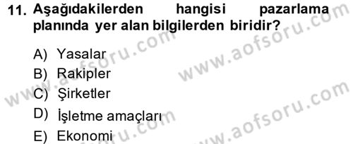 Satış Yönetimi ve Telefonda Satış Dersi 2013 - 2014 Yılı (Vize) Ara Sınav Soruları 11. Soru