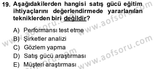 Satış Yönetimi ve Telefonda Satış Dersi 2013 - 2014 Yılı (Vize) Ara Sınav Soruları 19. Soru