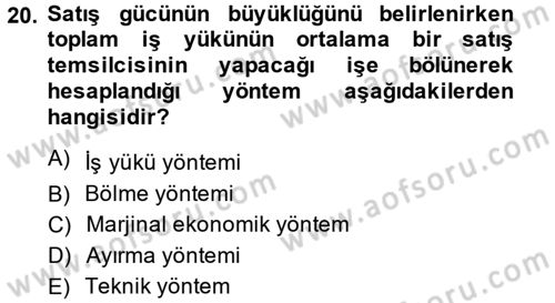 Satış Yönetimi ve Telefonda Satış Dersi 2013 - 2014 Yılı (Vize) Ara Sınav Soruları 20. Soru