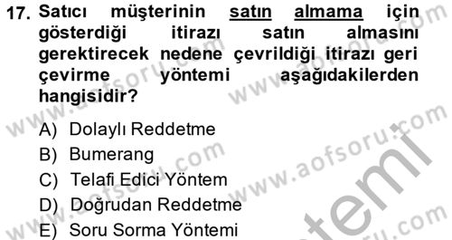 Satış Yönetimi ve Telefonda Satış Dersi 2014 - 2015 Yılı (Vize) Ara Sınav Soruları 17. Soru