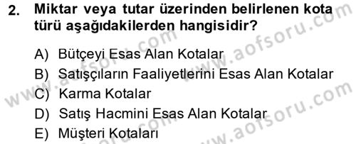 Satış Yönetimi ve Telefonda Satış Dersi 2014 - 2015 Yılı (Vize) Ara Sınav Soruları 2. Soru