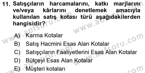 Satış Yönetimi ve Telefonda Satış Dersi 2015 - 2016 Yılı (Vize) Ara Sınav Soruları 11. Soru