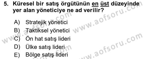 Satış Yönetimi ve Telefonda Satış Dersi 2015 - 2016 Yılı (Vize) Ara Sınav Soruları 5. Soru