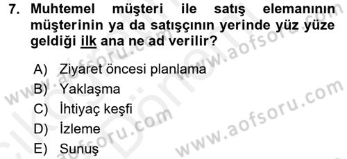Satış Yönetimi ve Telefonda Satış Dersi 2015 - 2016 Yılı (Vize) Ara Sınav Soruları 7. Soru