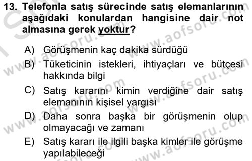 Satış Yönetimi ve Telefonda Satış Dersi 2015 - 2016 Yılı (Final) Dönem Sonu Sınav Soruları 13. Soru