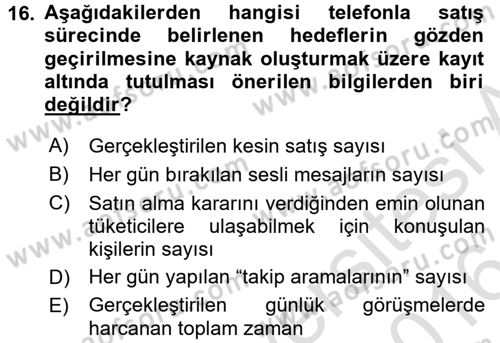 Satış Yönetimi ve Telefonda Satış Dersi 2015 - 2016 Yılı (Final) Dönem Sonu Sınav Soruları 16. Soru