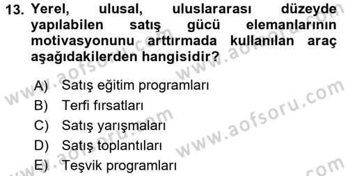 Satış Yönetimi ve Telefonda Satış Dersi 2015 - 2016 Yılı Tek Ders Sınav Soruları 13. Soru