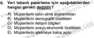 Çağrı Merkezinde Müşteri İlişkileri Yönetimi Dersi 2012 - 2013 Yılı (Vize) Ara Sınav Soruları 6. Soru