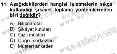 Çağrı Merkezinde Müşteri İlişkileri Yönetimi Dersi 2012 - 2013 Yılı (Final) Dönem Sonu Sınav Soruları 11. Soru