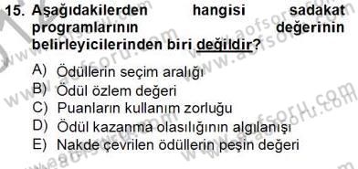 Çağrı Merkezinde Müşteri İlişkileri Yönetimi Dersi 2012 - 2013 Yılı (Final) Dönem Sonu Sınav Soruları 15. Soru