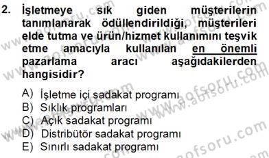 Çağrı Merkezinde Müşteri İlişkileri Yönetimi Dersi 2012 - 2013 Yılı (Final) Dönem Sonu Sınav Soruları 2. Soru