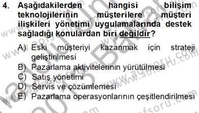 Çağrı Merkezinde Müşteri İlişkileri Yönetimi Dersi 2012 - 2013 Yılı (Final) Dönem Sonu Sınav Soruları 4. Soru