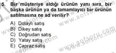 Çağrı Merkezinde Müşteri İlişkileri Yönetimi Dersi 2012 - 2013 Yılı (Final) Dönem Sonu Sınav Soruları 5. Soru