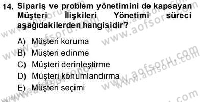 Çağrı Merkezinde Müşteri İlişkileri Yönetimi Dersi 2013 - 2014 Yılı (Vize) Ara Sınav Soruları 14. Soru