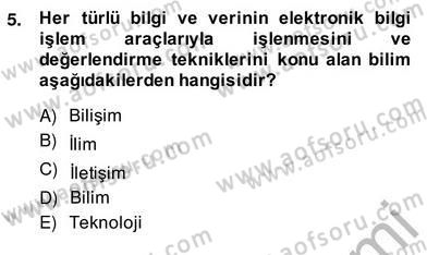 Çağrı Merkezinde Müşteri İlişkileri Yönetimi Dersi 2013 - 2014 Yılı (Vize) Ara Sınav Soruları 5. Soru