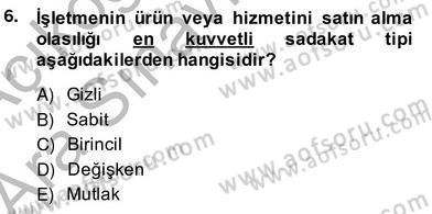 Çağrı Merkezinde Müşteri İlişkileri Yönetimi Dersi 2013 - 2014 Yılı (Vize) Ara Sınav Soruları 6. Soru