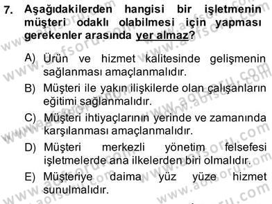 Çağrı Merkezinde Müşteri İlişkileri Yönetimi Dersi 2013 - 2014 Yılı (Vize) Ara Sınav Soruları 7. Soru