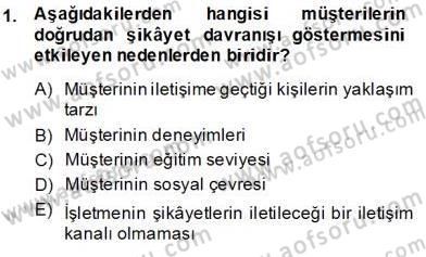 Çağrı Merkezinde Müşteri İlişkileri Yönetimi Dersi 2013 - 2014 Yılı (Final) Dönem Sonu Sınav Soruları 1. Soru