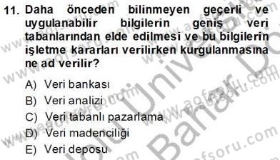 Çağrı Merkezinde Müşteri İlişkileri Yönetimi Dersi 2013 - 2014 Yılı (Final) Dönem Sonu Sınav Soruları 11. Soru