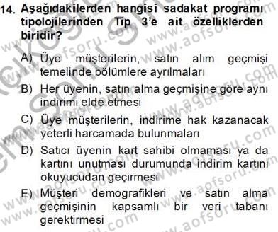 Çağrı Merkezinde Müşteri İlişkileri Yönetimi Dersi 2013 - 2014 Yılı (Final) Dönem Sonu Sınav Soruları 14. Soru