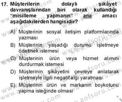 Çağrı Merkezinde Müşteri İlişkileri Yönetimi Dersi 2013 - 2014 Yılı (Final) Dönem Sonu Sınav Soruları 17. Soru