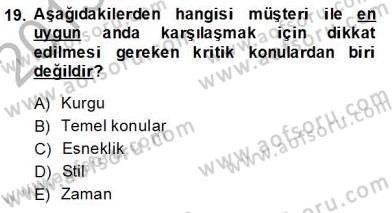 Çağrı Merkezinde Müşteri İlişkileri Yönetimi Dersi 2013 - 2014 Yılı (Final) Dönem Sonu Sınav Soruları 19. Soru