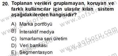 Çağrı Merkezinde Müşteri İlişkileri Yönetimi Dersi 2013 - 2014 Yılı (Final) Dönem Sonu Sınav Soruları 20. Soru