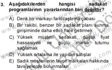 Çağrı Merkezinde Müşteri İlişkileri Yönetimi Dersi 2013 - 2014 Yılı (Final) Dönem Sonu Sınav Soruları 3. Soru