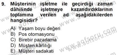 Çağrı Merkezinde Müşteri İlişkileri Yönetimi Dersi 2013 - 2014 Yılı (Final) Dönem Sonu Sınav Soruları 9. Soru