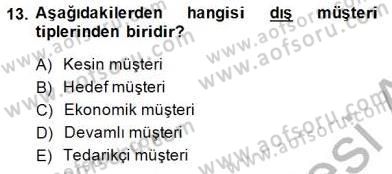 Çağrı Merkezinde Müşteri İlişkileri Yönetimi Dersi 2014 - 2015 Yılı (Vize) Ara Sınavı 13. Soru