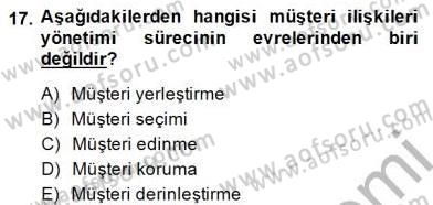 Çağrı Merkezinde Müşteri İlişkileri Yönetimi Dersi 2014 - 2015 Yılı (Vize) Ara Sınavı 17. Soru